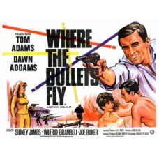 WHERE THE BULLETS FLY, 1966 Starring Tom Adams