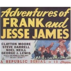 ADVENTURES OF FRANK AND JESSE JAMES, 13 CHAPTER SERIAL, 1948