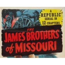 THE JAMES BROTHERS OF MISSOURI, 12 CHAPTER SERIAL, 1949