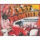 THE LAST FRONTIER, 12 CHAPTER SERIAL, 1932