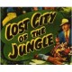 LOST CITY OF THE JUNGLE, 13 CHAPTER SERIAL, 1946