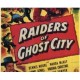 RAIDERS OF GHOST CITY, 13 CHAPTER SERIAL, 1944