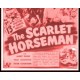 THE SCARLET HORSEMAN, 13 CHAPTER SERIAL, 1946
