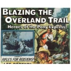 BLAZING THE OVERLAND TRAIL, 15 CHAPTER SERIAL, 1956
