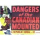 DANGERS OF THE CANADIAN MOUNTED, 12 CHAPTER SERIAL, 1948