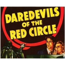 DAREDEVILS OF THE RED CIRCLE, 12 CHAPTER SERIAL, 1939
