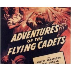 ADVENTURES OF THE FLYING CADETS, 13 CHAPTER SERIAL, 1943