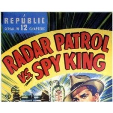 RADAR PATROL vs SPY KING, 12 CHAPTER SERIAL, 1949