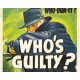 WHO'S GUILTY?, 15 CHAPTER SERIAL, 1945