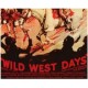 WILD WEST DAYS, 13 CHAPTER SERIAL, 1937